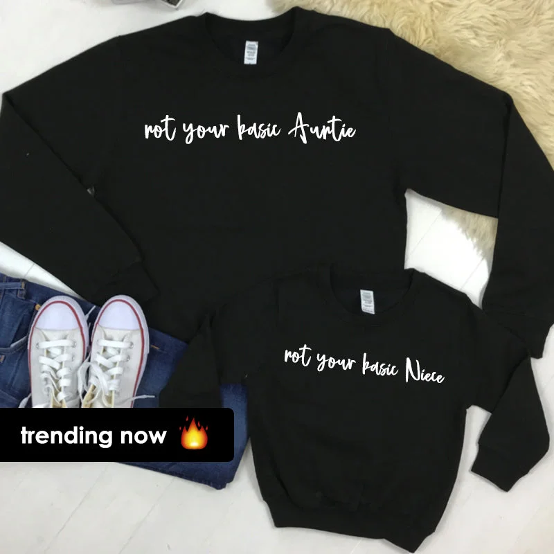 Not Your Basic Auntie & Basic Niece Matching Sweatshirts Black (MRK X)